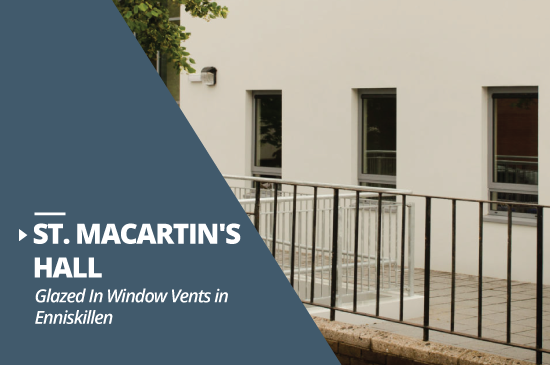 St. Macartin's hall glazed in window vents project, Enniskillen